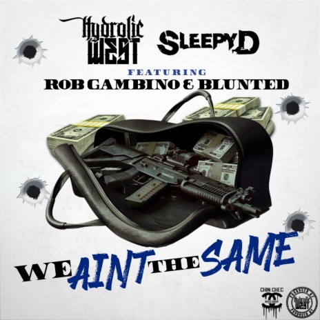 We Ain't The Same ft. Sleepy D, Rob Gambino & Blunted | Boomplay Music