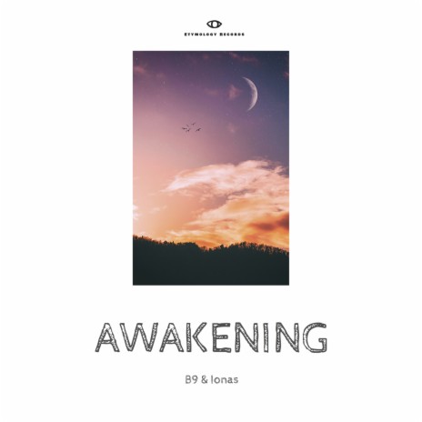 Awakening ft. Etymology Records & IONAS | Boomplay Music