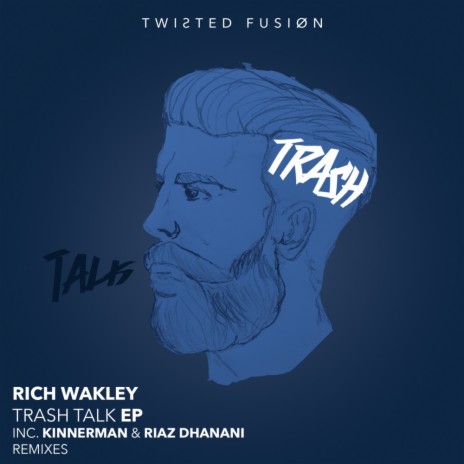 Trash Talk (Riaz Dhanani Remix)