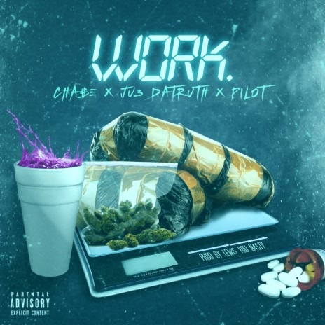 Work ft. Pilot & Ju3 Datruth | Boomplay Music