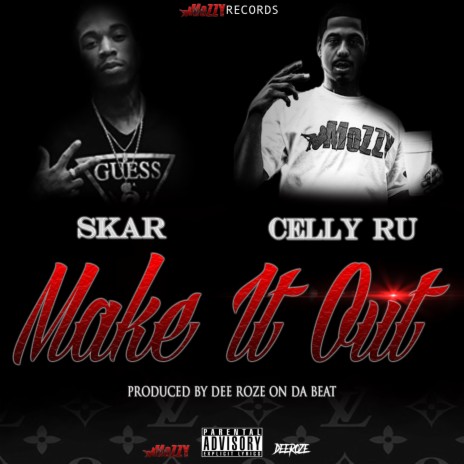 Make It Out ft. Celly Ru | Boomplay Music