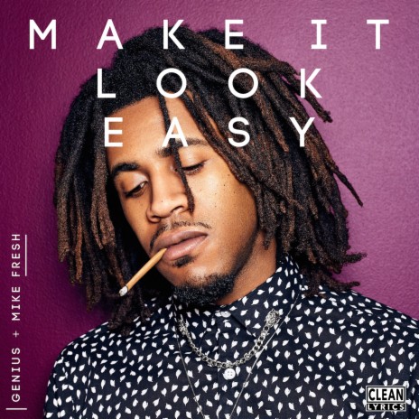 Make It Look Easy ft. Mike Fresh | Boomplay Music