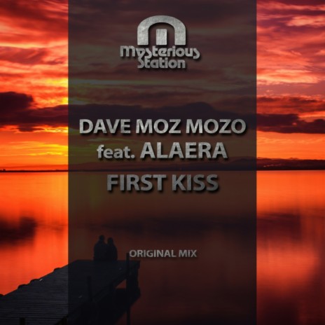 First Kiss (Original Mix) ft. Alaera | Boomplay Music