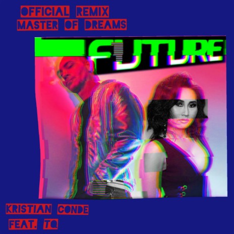 Future (Remix) ft. TQ | Boomplay Music