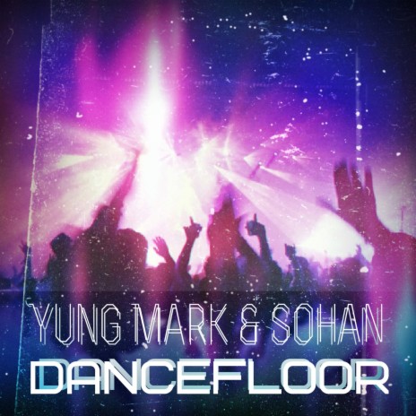 Dancefloor ft. Yung Mark | Boomplay Music