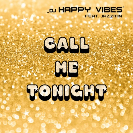 Call Me Tonight (Extended) ft. Jazzmin | Boomplay Music