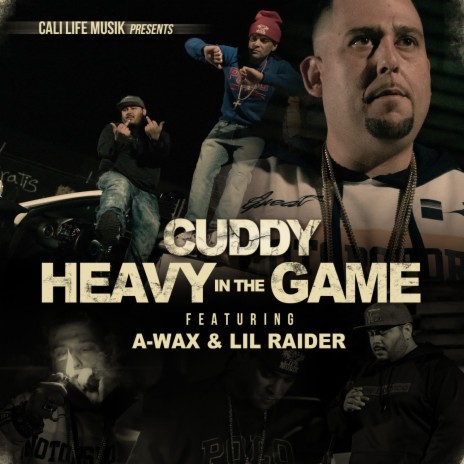 Heavy In The Game ft. A-Wax & Lil Raider | Boomplay Music