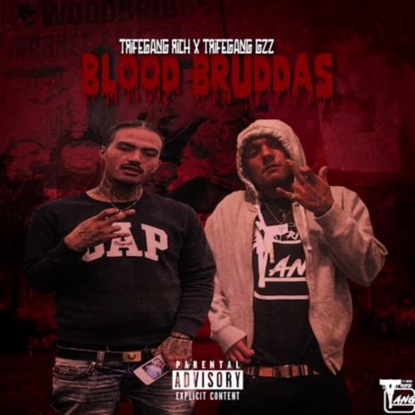 Blood Bruddas ft. Trife Gang Gzz | Boomplay Music