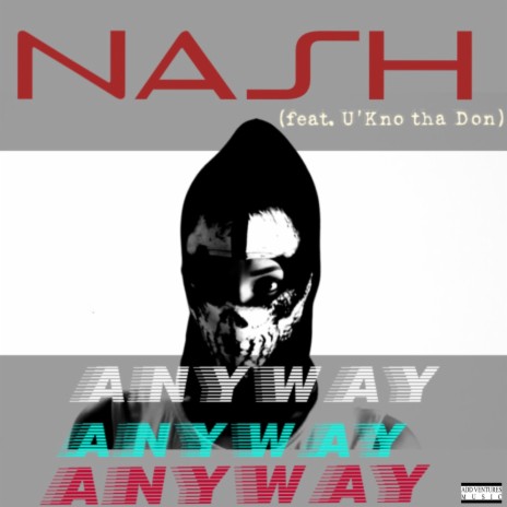 Anyway ft. U'Kno Tha Don | Boomplay Music