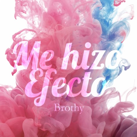 Me hizo efecto | Boomplay Music