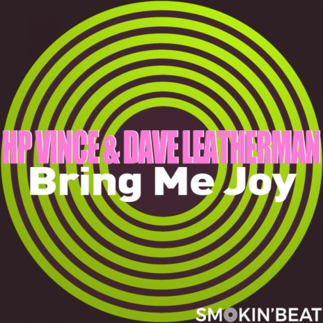 Bring Me Joy (Original Mix) ft. Dave Leatherman