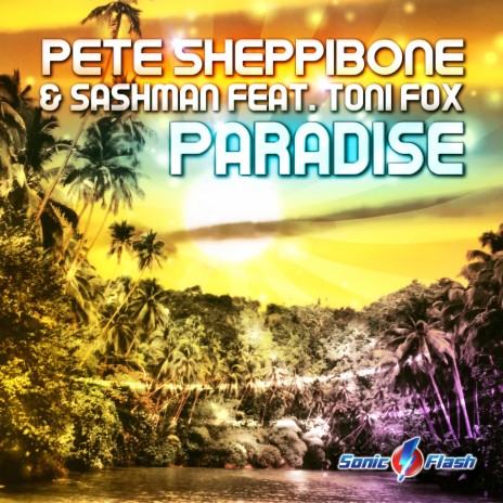 Paradise (Original Edit) ft. SashMan & Toni Fox | Boomplay Music