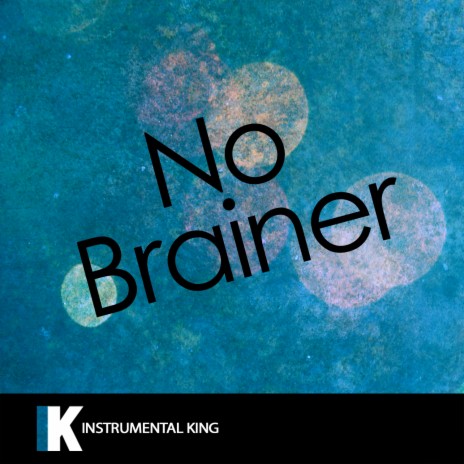 No Brainer (In the Style of DJ Khaled | Boomplay Music