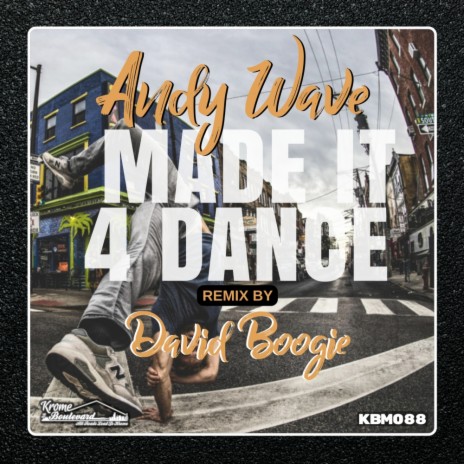 Made It 4 Dance (David Boogie Remix) | Boomplay Music