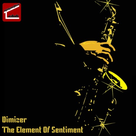 The Element Of Sentiment (Original Mix)