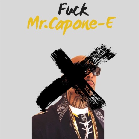 Fuck Mr. Capone-E | Boomplay Music