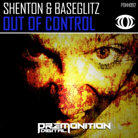 Out Of Control (Original Mix) ft. Baseglitz | Boomplay Music
