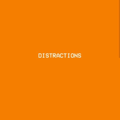 Distractions | Boomplay Music