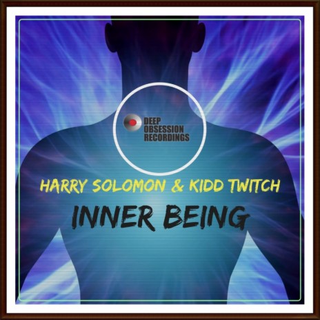 Inner Being (Original Mix) ft. Kidd Twitch | Boomplay Music