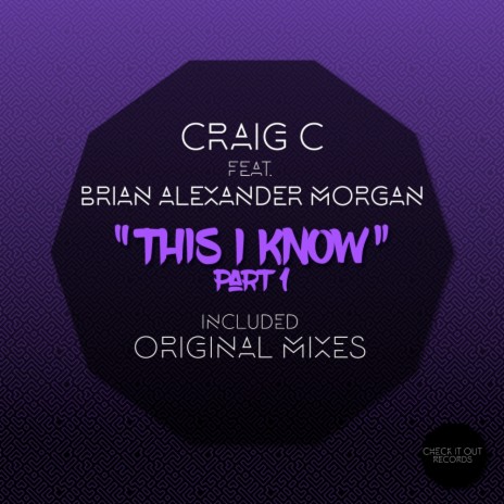 This I Know (Old School Vocal Mix) ft. Brian Alexander Morgan | Boomplay Music