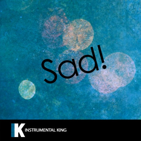 Sad! (In the Style of XXXTENTACION) Karaoke Version | Boomplay Music