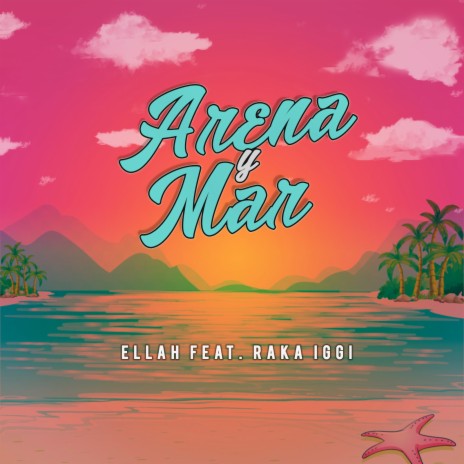 Arena y Mar ft. Raka Iggi | Boomplay Music