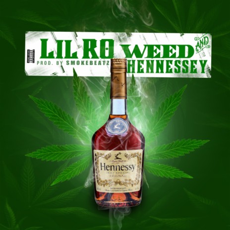 Weed and Hennessey | Boomplay Music