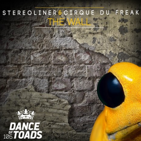 The Wall (Extended Mix) ft. Cirque Du Freak | Boomplay Music
