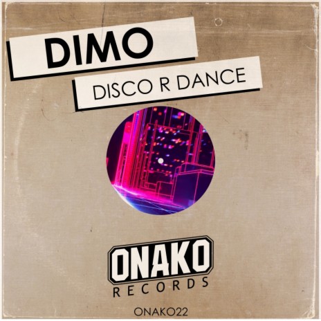 Disco R Dance (Original Mix)