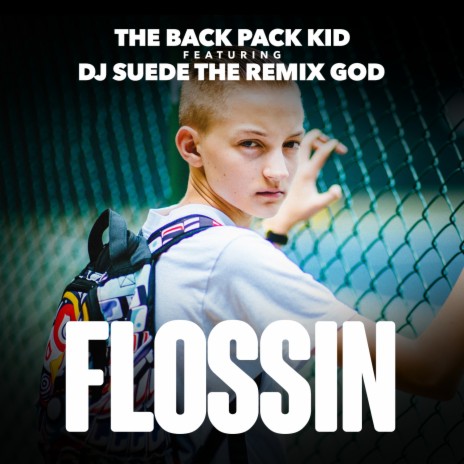 Flossin ft. DJ Suede The Remix God | Boomplay Music