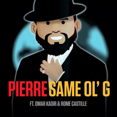 Same Ol' G ft. Omar Kadir & Rome Castille | Boomplay Music