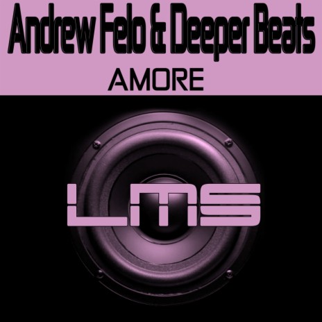 Amore (Original Mix) ft. Deeper Beats | Boomplay Music