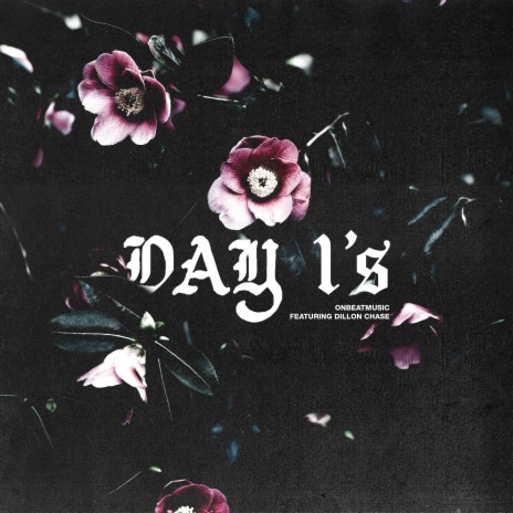 Day 1's ft. Dillon Chase | Boomplay Music