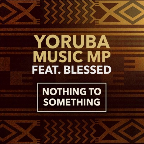 Nothing To Something (Original Mix) ft. Blessed | Boomplay Music