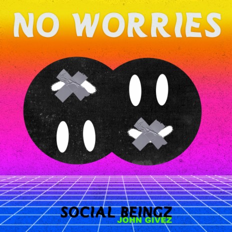 No Worries ft. John Givez | Boomplay Music