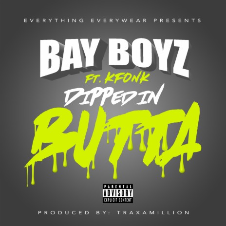 Dipped in Butta ft. K Fonk | Boomplay Music