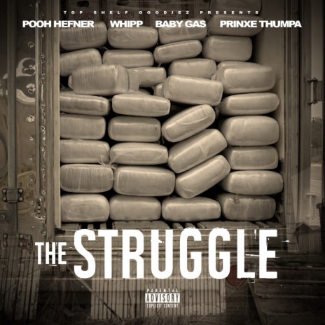 The Struggle ft. Whipp, Baby Gas & Prinxe Thumpa | Boomplay Music