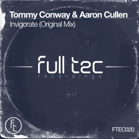 Invigorate (Original Mix) ft. Aaron Cullen | Boomplay Music