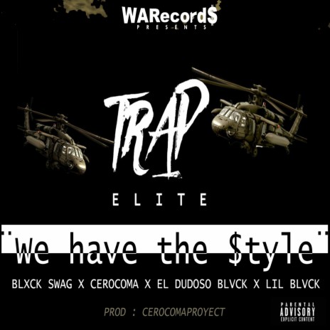 We Have the Style ft. Cerocoma, El Dudoso Blvck & Lil Blvck | Boomplay Music