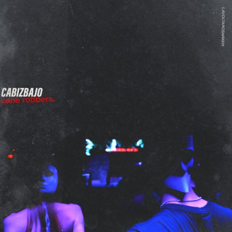 Cane Robbers (Dan Solo Remix)