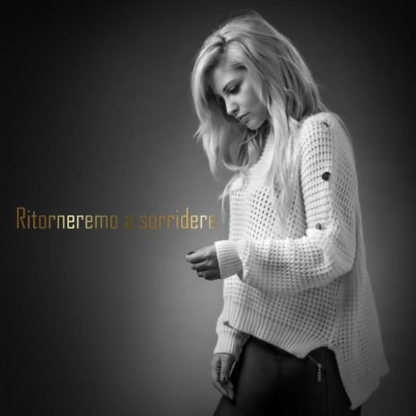 Ritorneremo a sorridere | Boomplay Music