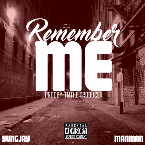 Remember Me ft. Man Man | Boomplay Music