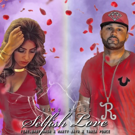 Selfish Love ft. Baby Bash, Marty JayR & Tania Ponce | Boomplay Music