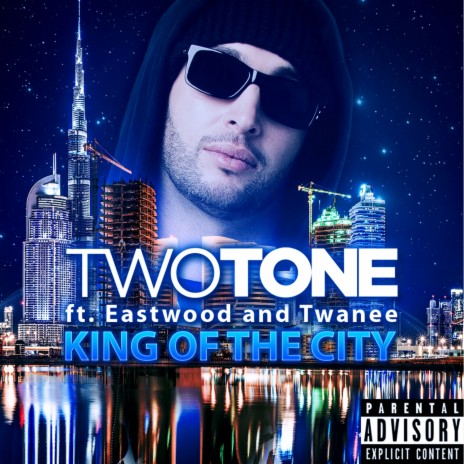 King Of The City ft. Eastwood & Twanee | Boomplay Music