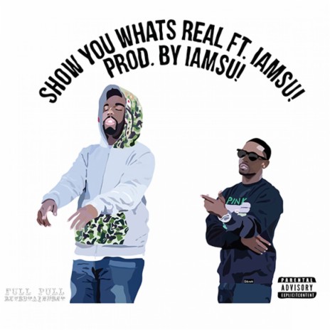 Show You What's Real ft. IamSu! | Boomplay Music