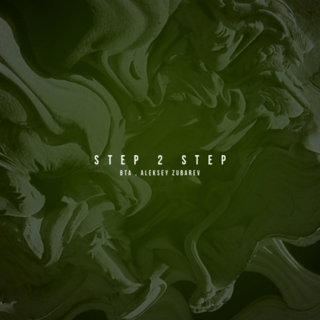 Step 2 Step (Original Mix) ft. Aleksey Zubarev | Boomplay Music