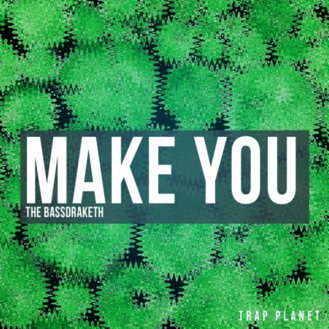 Make You (Original Mix)