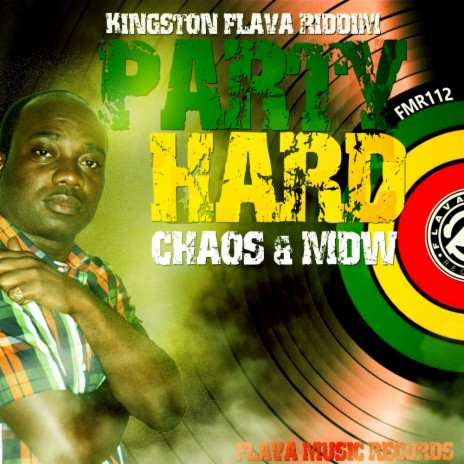 Party Hard (Kingston Flava Riddim) ft. MDW | Boomplay Music