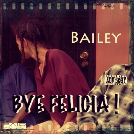 Bye Felicia | Boomplay Music