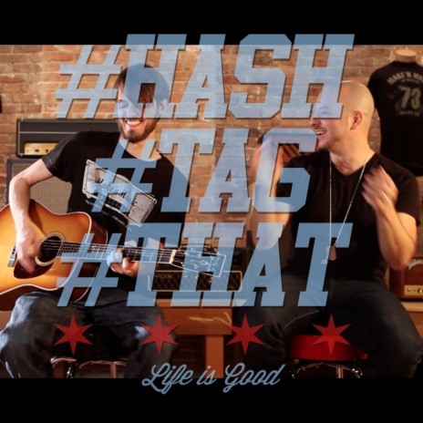 Hash Tag That (Life Is Good) | Boomplay Music